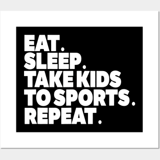 Sports MOM Tshirt Eat Sleep Take Kids to Sports REPEAT Posters and Art